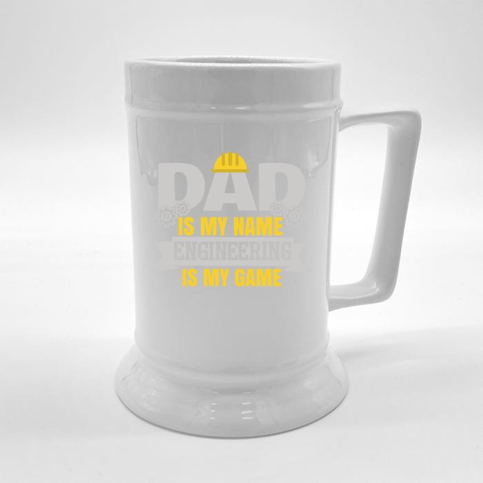 Dad Is My Name Engineering Is My Game Dad Engineer Gift Front & Back Beer Stein