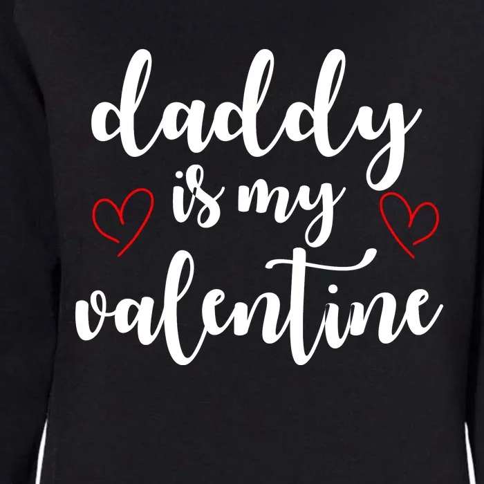 Daddy Is My Valentine Womens California Wash Sweatshirt