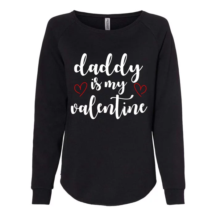 Daddy Is My Valentine Womens California Wash Sweatshirt