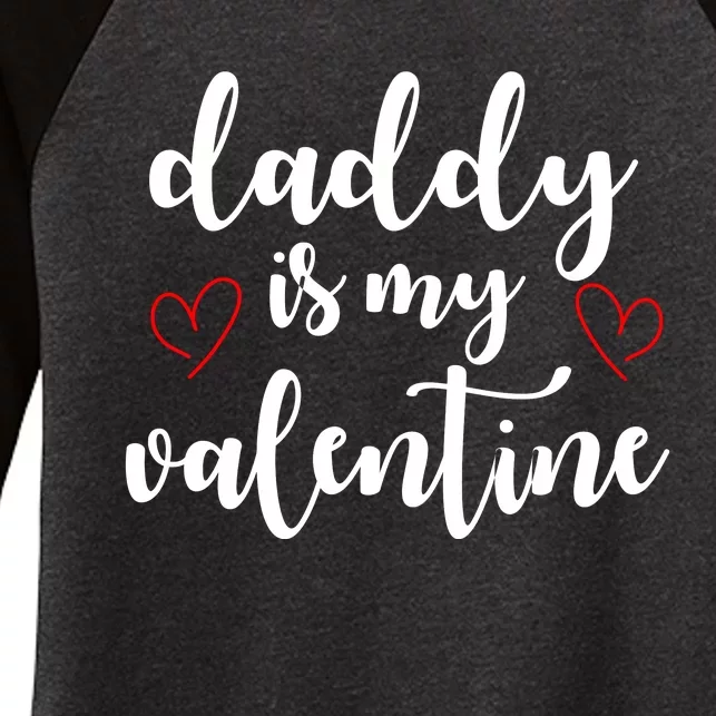 Daddy Is My Valentine Women's Tri-Blend 3/4-Sleeve Raglan Shirt