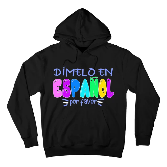 Dimelo En Espanol Bilingual Spanish Teacher Hoodie