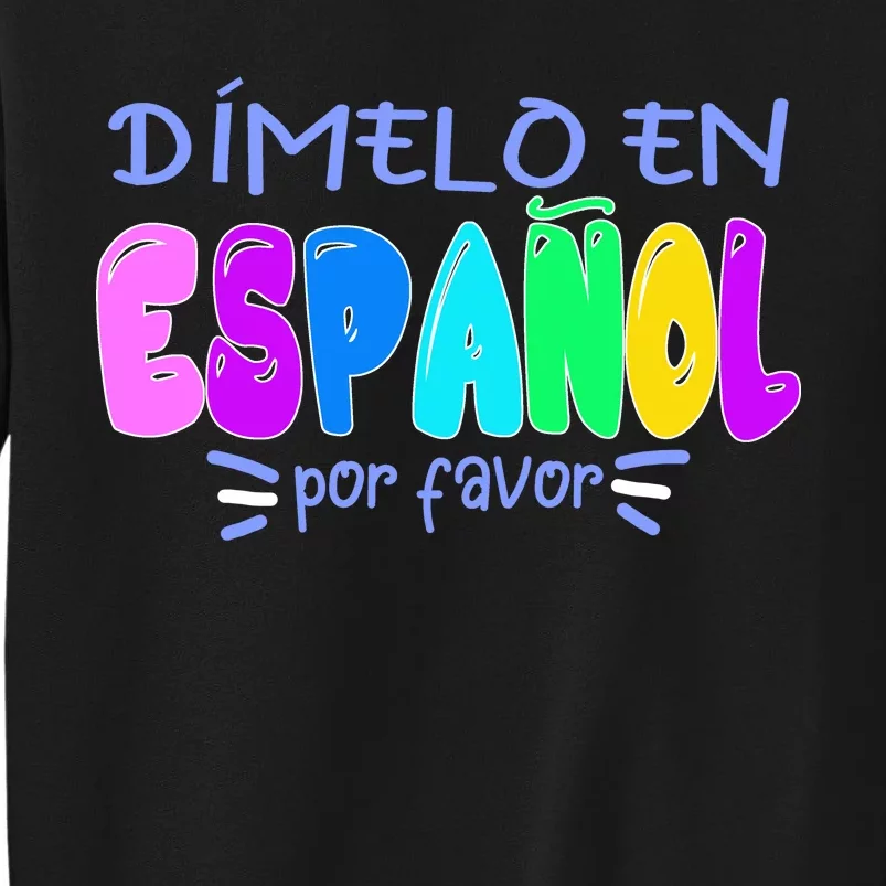 Dimelo En Espanol Bilingual Spanish Teacher Sweatshirt