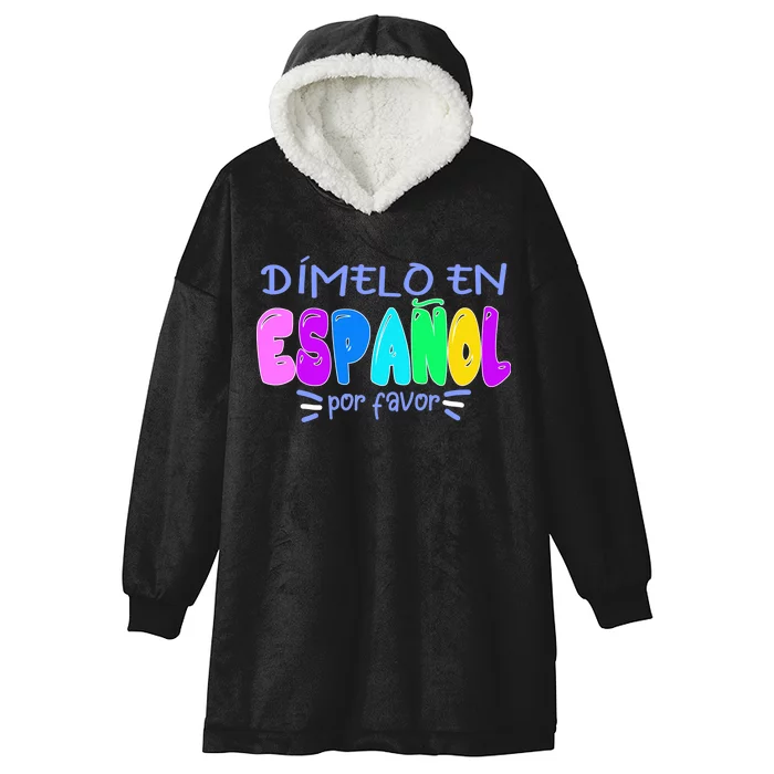 Dimelo En Espanol Bilingual Spanish Teacher Hooded Wearable Blanket