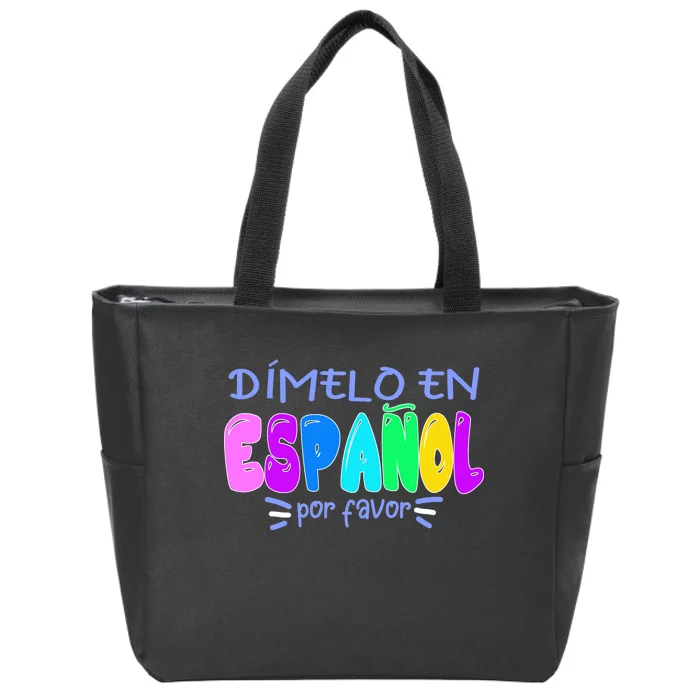 Dimelo En Espanol Bilingual Spanish Teacher Zip Tote Bag