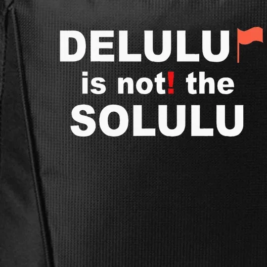 Delulu Is Not The Solulu City Backpack