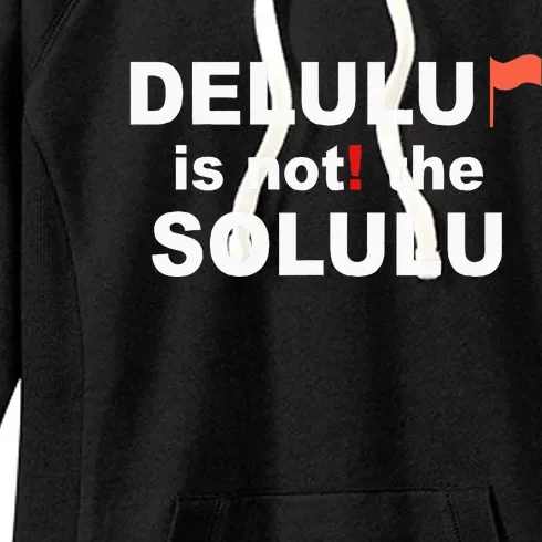 Delulu Is Not The Solulu Women's Fleece Hoodie