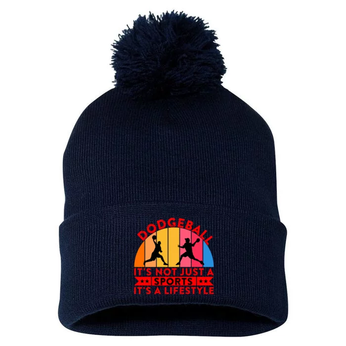 Dodgeball ItS Not Just A Sports ItS A Lifestyle Pom Pom 12in Knit Beanie