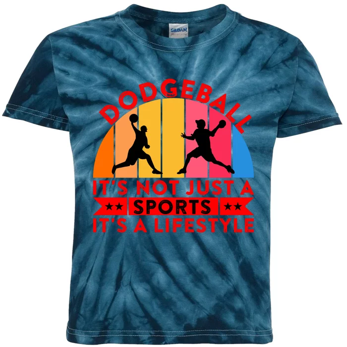 Dodgeball ItS Not Just A Sports ItS A Lifestyle Kids Tie-Dye T-Shirt