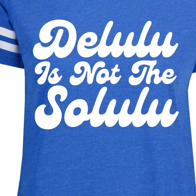 Delulu Is Not The Solulu Enza Ladies Jersey Football T-Shirt