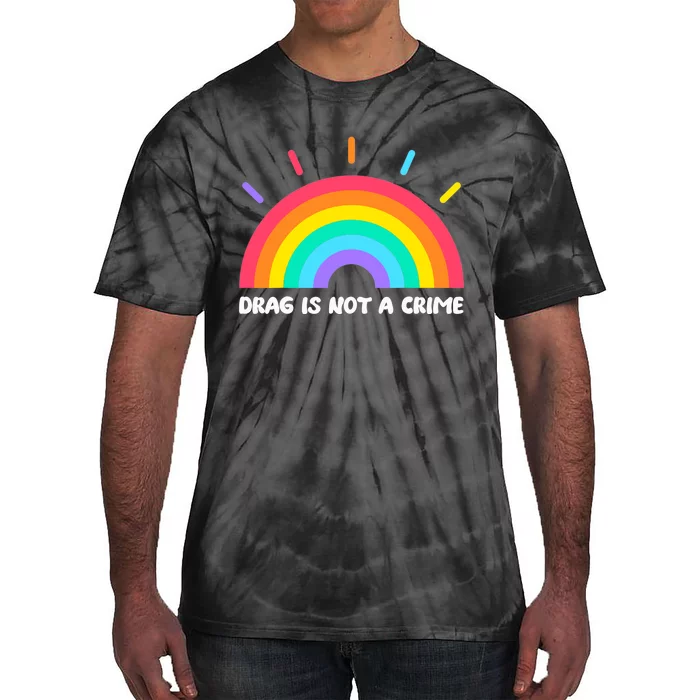 Drag Is Not A Crime Support Drag Queens LGBTQ Rights Rainbow Tie-Dye T-Shirt