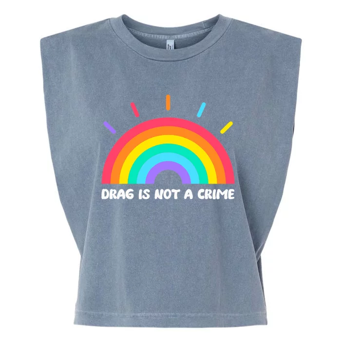 Drag Is Not A Crime Support Drag Queens LGBTQ Rights Rainbow Garment-Dyed Women's Muscle Tee