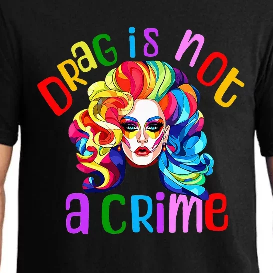 Drag Is Not A Crime Fabulous Drag Queen Lgbtq Equality Pride Pajama Set