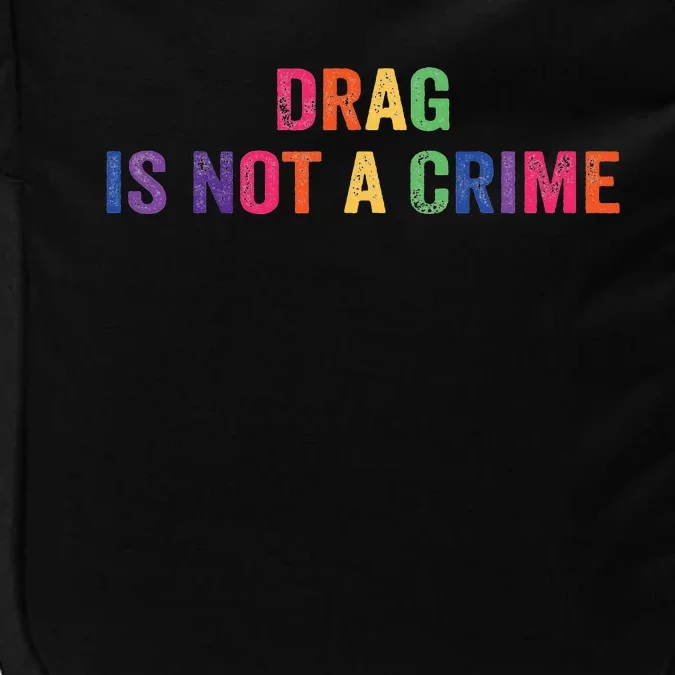 Drag is Not a Crime Impact Tech Backpack