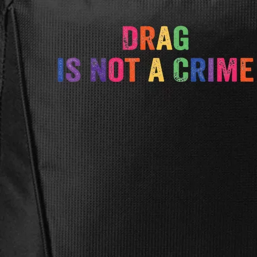 Drag is Not a Crime City Backpack