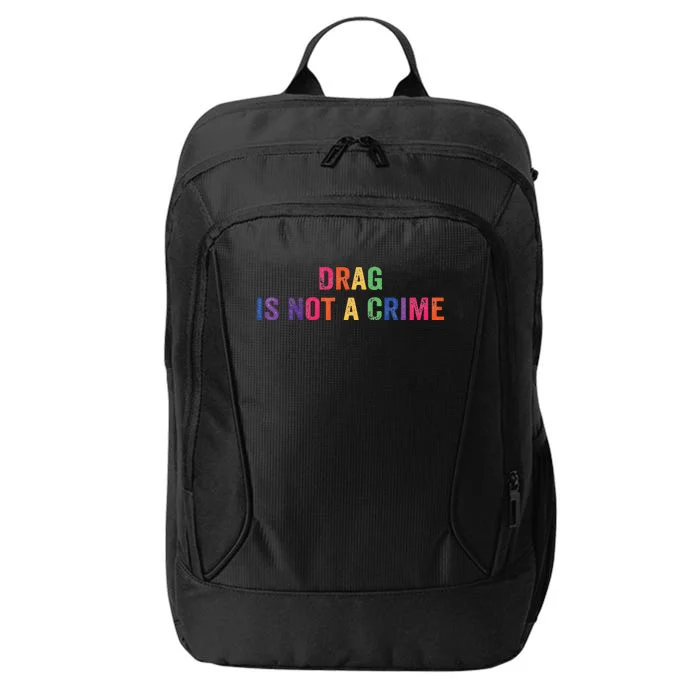 Drag is Not a Crime City Backpack