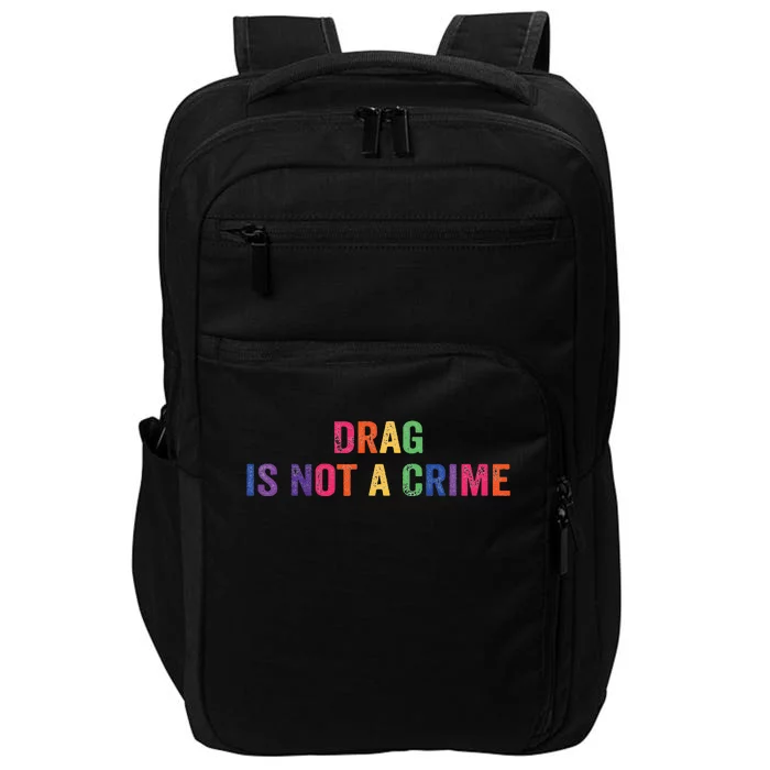 Drag is Not a Crime Impact Tech Backpack