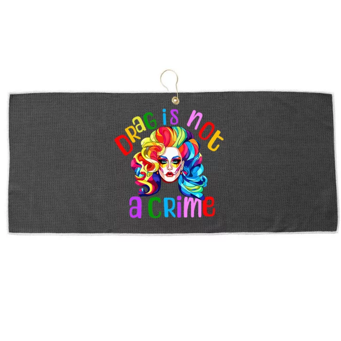 Drag Is Not A Crime Fabulous Drag Queen Lgbtq Equality Pride Large Microfiber Waffle Golf Towel