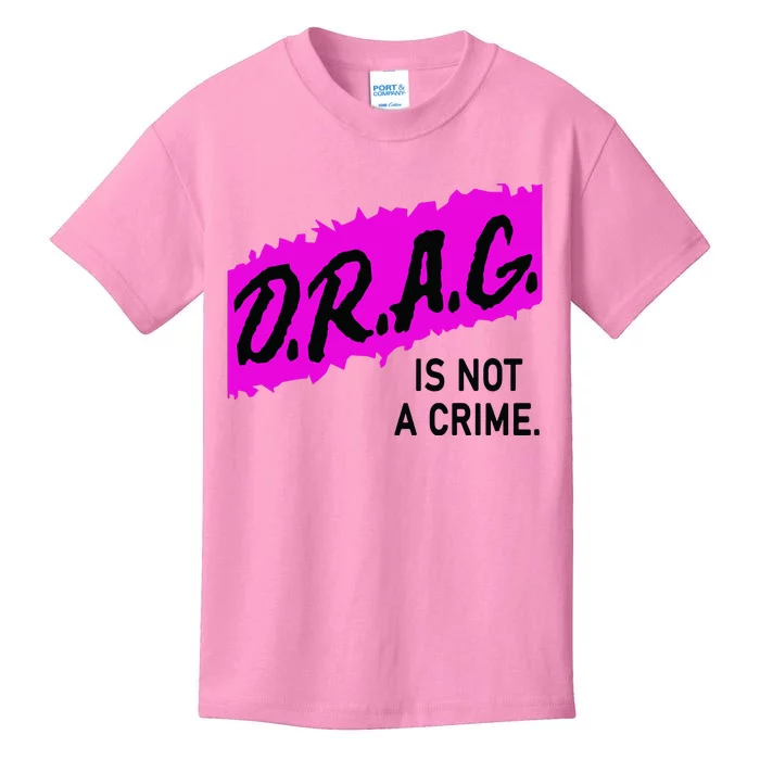 Drag Is Not A Crime, Drag Queen Kids T-Shirt