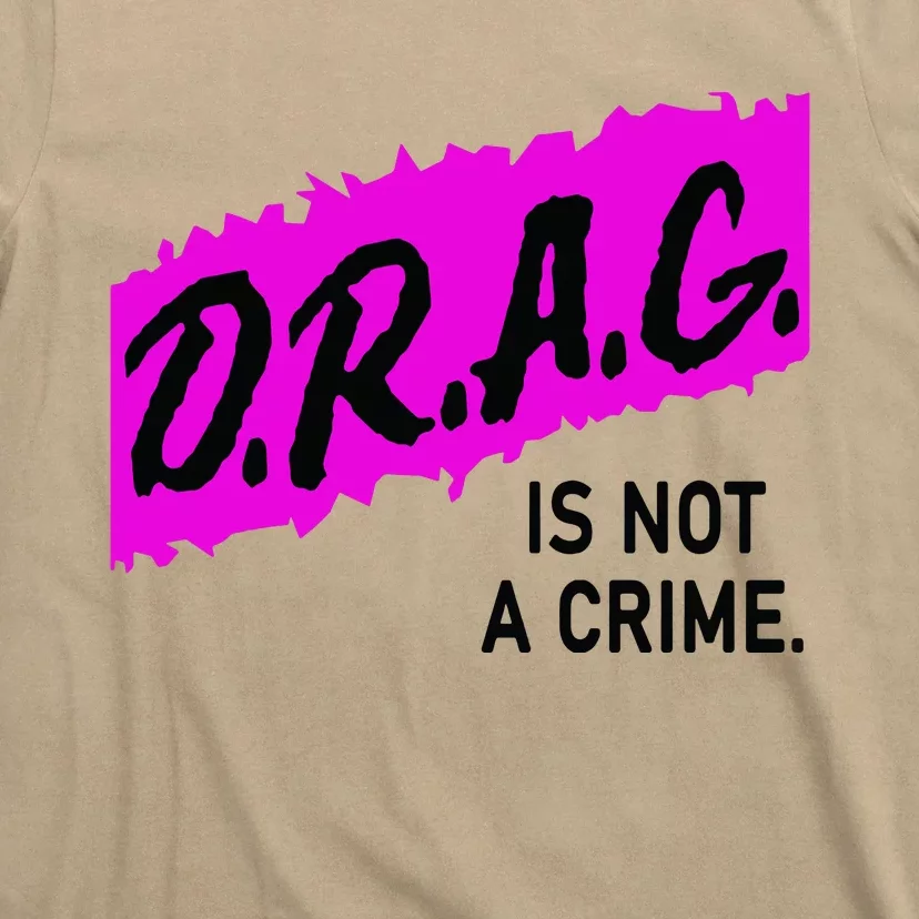 Drag Is Not A Crime, Drag Queen T-Shirt