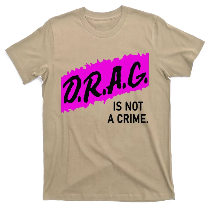 Drag Is Not A Crime, Drag Queen T-Shirt