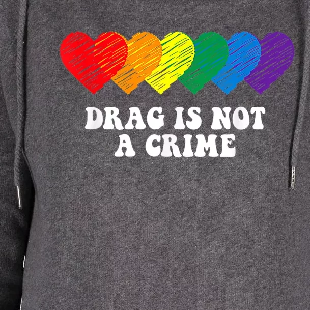 Drag Is Not A Crime LGBT Womens Funnel Neck Pullover Hood