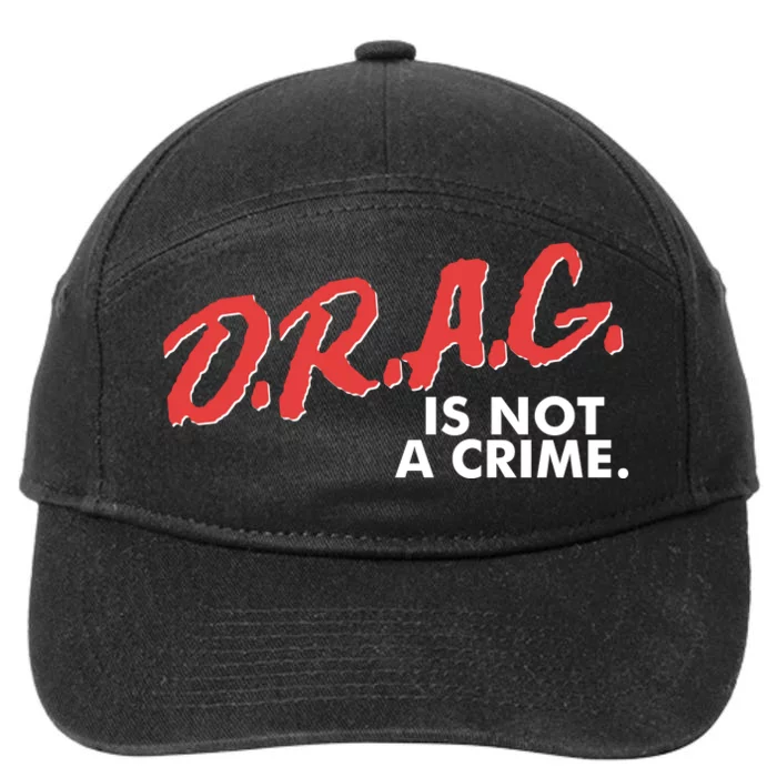 DRAG Is Not A Crime 7-Panel Snapback Hat