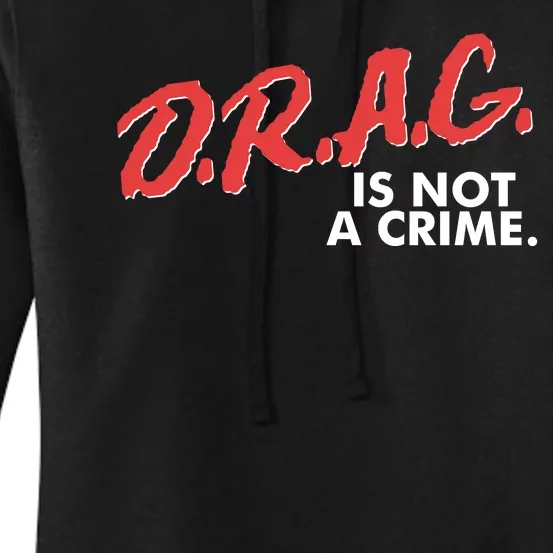 DRAG Is Not A Crime Women's Pullover Hoodie