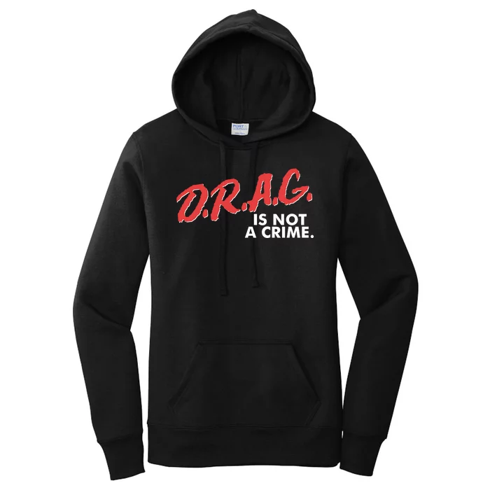 DRAG Is Not A Crime Women's Pullover Hoodie