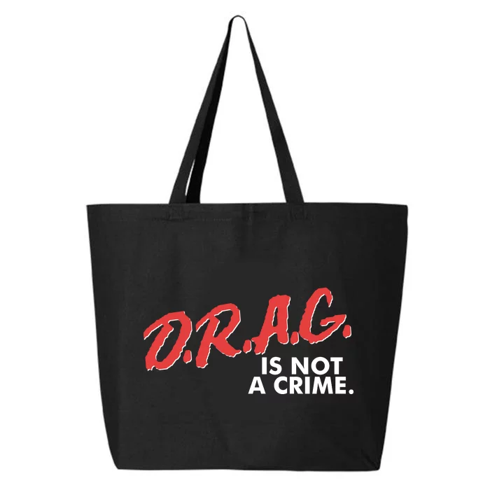 DRAG Is Not A Crime 25L Jumbo Tote