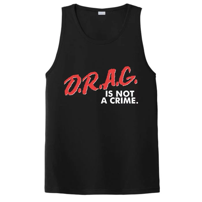 DRAG Is Not A Crime Performance Tank