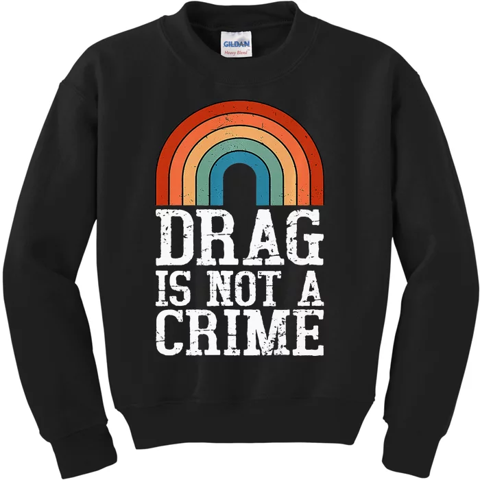 Drag Is Not A Crime LGBT Gay Pride Equality Drag Queen Retro Kids Sweatshirt