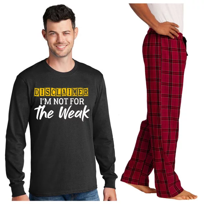 Disclaimer I'm Not For The Weak Funny Saying Long Sleeve Pajama Set