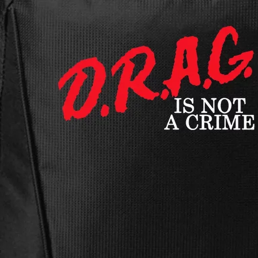 Drag Is Not A Crime Support Activist Advocate Rights Queen City Backpack