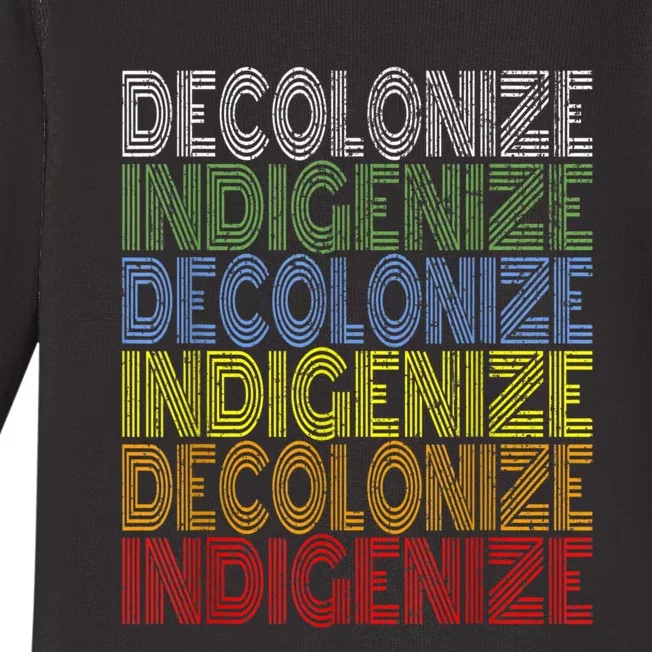 DECOLONIZE INDIGENIZE Native American Education Gift Baby Long Sleeve Bodysuit