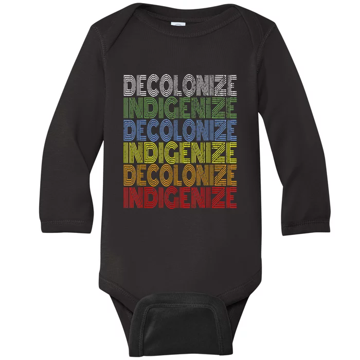 DECOLONIZE INDIGENIZE Native American Education Gift Baby Long Sleeve Bodysuit