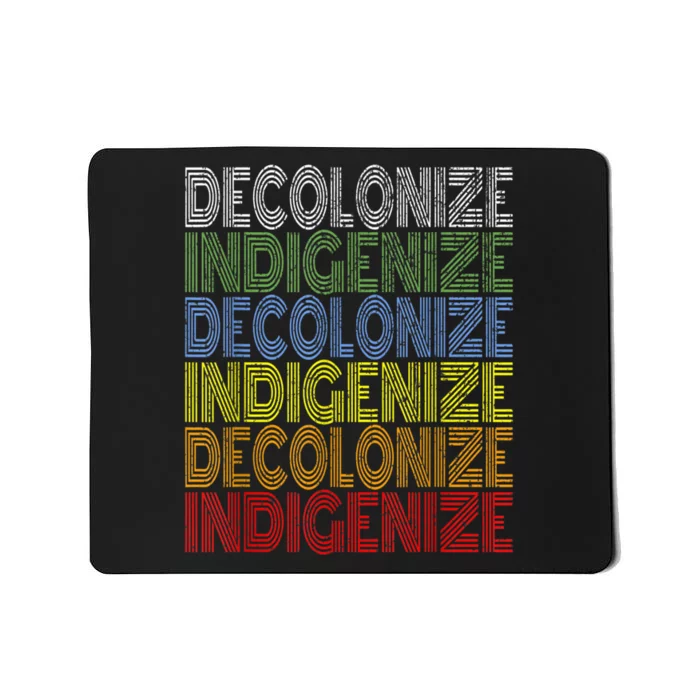 DECOLONIZE INDIGENIZE Native American Education Gift Mousepad