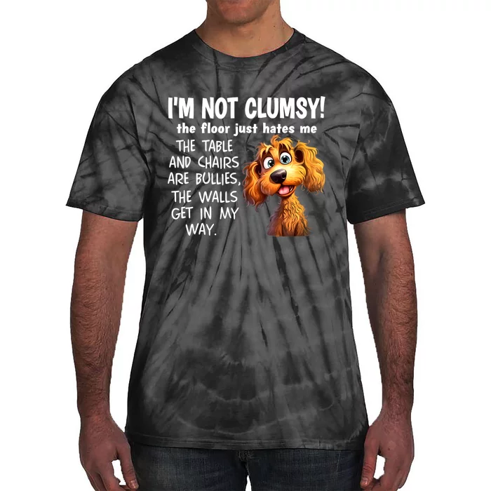 Dogs IM Not Clumsy The Floor Just Hates Me The Table Tie-Dye T-Shirt