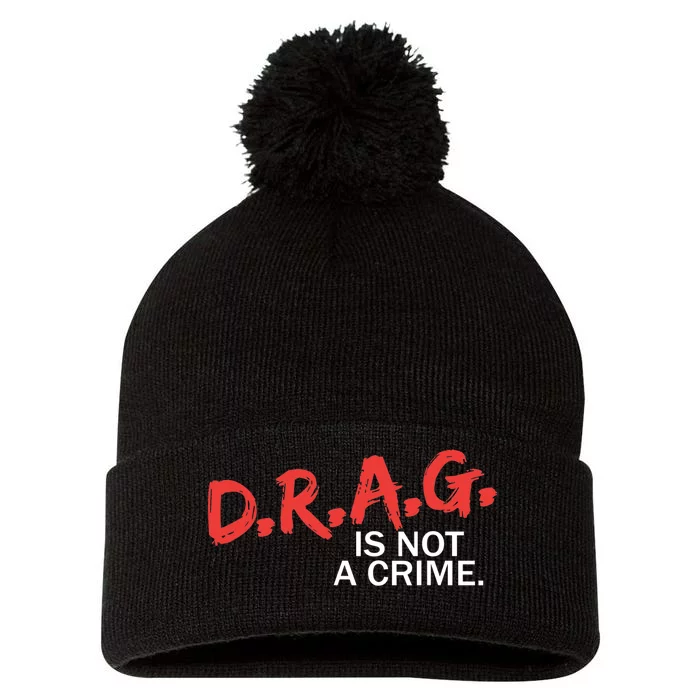 Drag Is Not A Crime Pom Pom 12in Knit Beanie