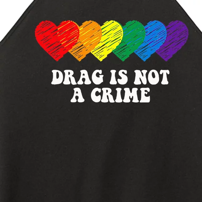 Drag Is Not A Crime LGBT Gay Pride Equality Drag Queen Women’s Perfect Tri Rocker Tank