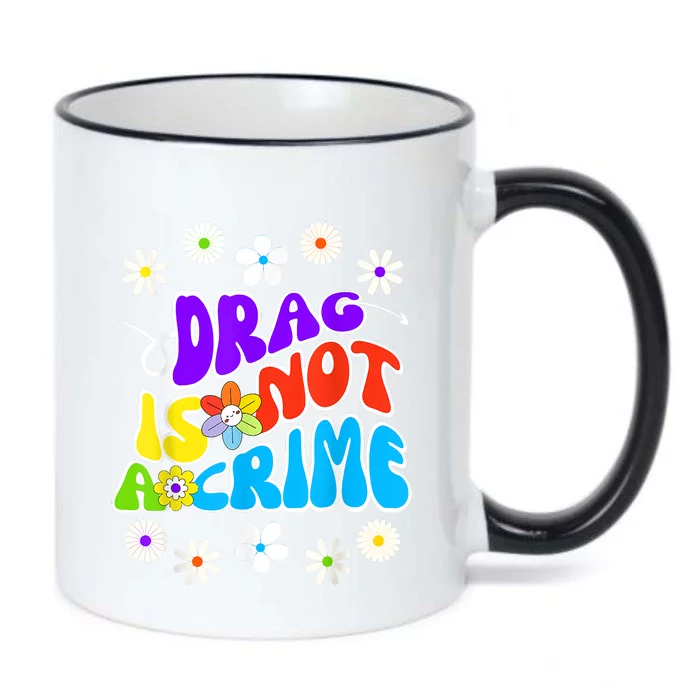 Drag Is Not A Crime Black Color Changing Mug