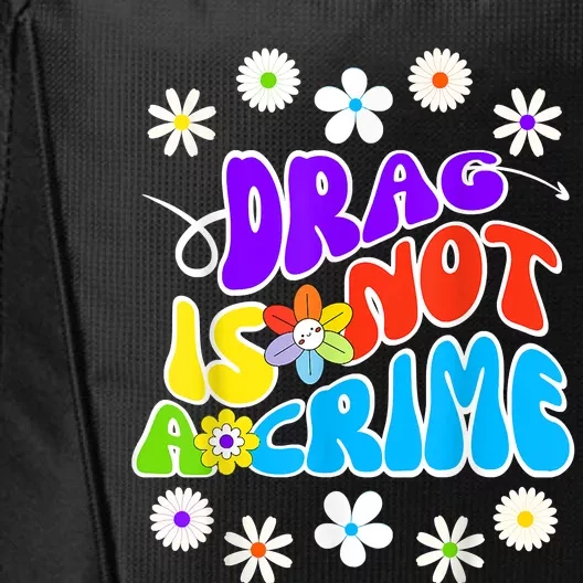 Drag Is Not A Crime City Backpack