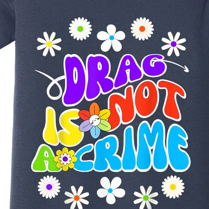 Drag Is Not A Crime Baby Bodysuit