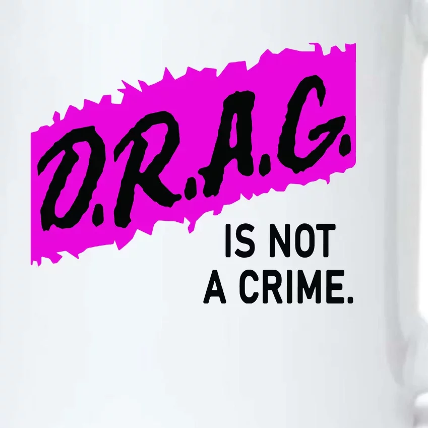 Drag Is Not A Crime, Drag Queen Black Color Changing Mug