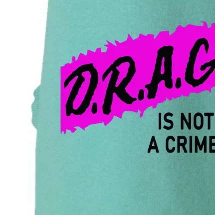 Drag Is Not A Crime, Drag Queen Doggie 3-End Fleece Hoodie