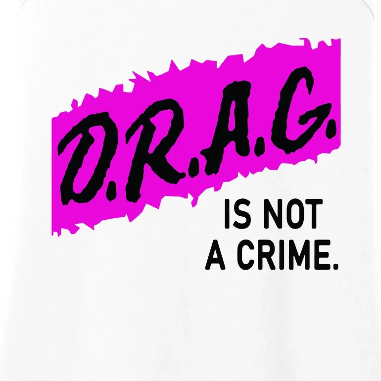 Drag Is Not A Crime, Drag Queen Ladies Essential Tank