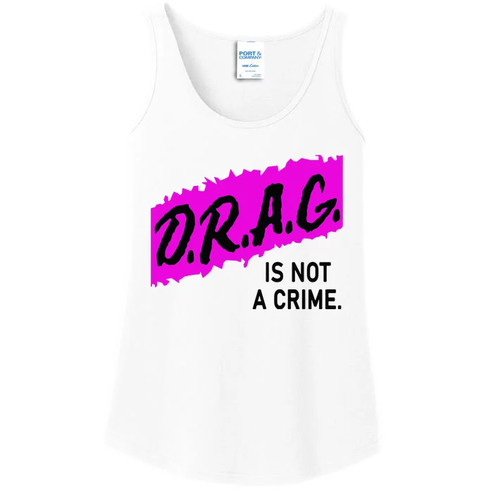 Drag Is Not A Crime, Drag Queen Ladies Essential Tank