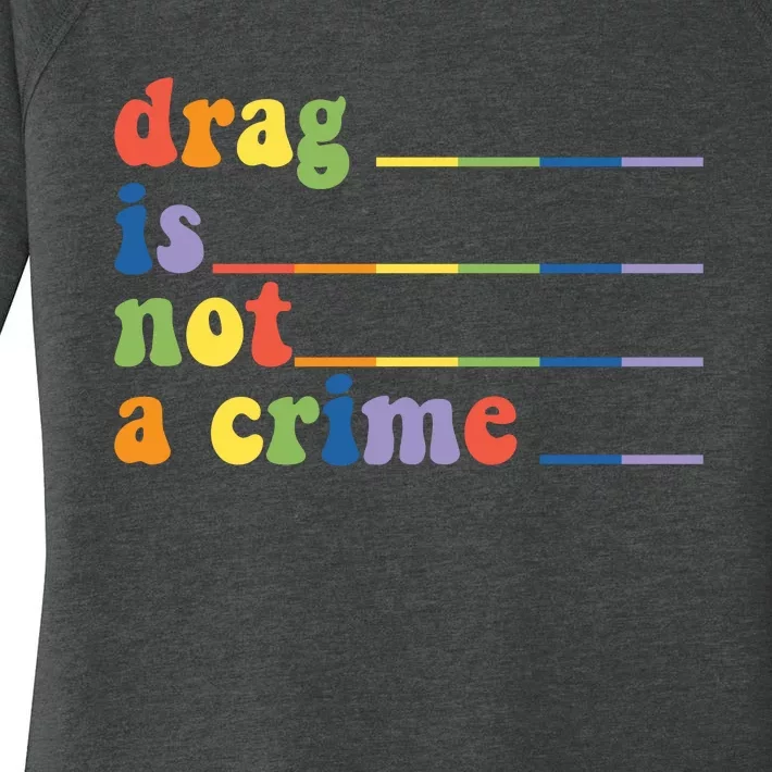 Drag Is Not A Crime Pride Month LGBT Women's Perfect Tri Tunic Long Sleeve Shirt