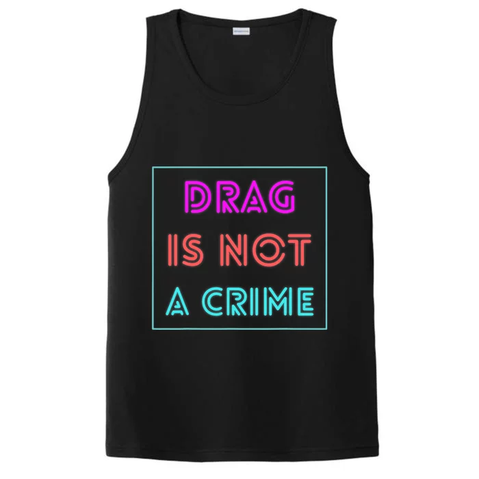 Drag Is Not A Crime Support Drag Queens LGBTQ Rights Pride Performance Tank