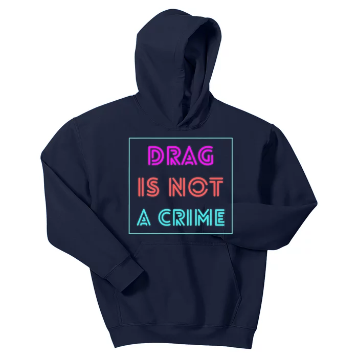 Drag Is Not A Crime Support Drag Queens LGBTQ Rights Pride Kids Hoodie