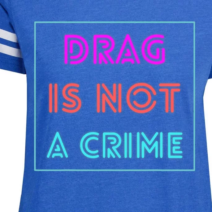 Drag Is Not A Crime Support Drag Queens LGBTQ Rights Pride Enza Ladies Jersey Football T-Shirt